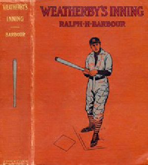 [Gutenberg 45142] • Weatherby's Inning: A Story of College Life and Baseball